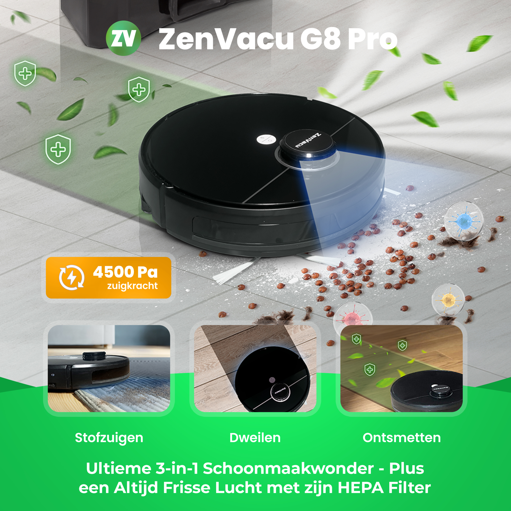 3-in-1 Stofzuiger, Robotstofzuiger ZenVacu G8 Pro, Stofzuigen, Dweilen en Ontsmetten en Zelf-legen in EEN. Plus het zuivert de lucht met zijn Hepa 13 Filter